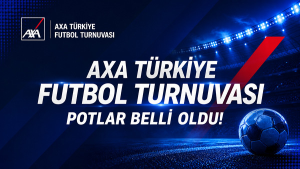 AXA Türkiye Futbol Turnuvası’nda Potlar Belli Oldu!